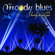 Lovely to See You: Live (The Moody Blues, 2005)