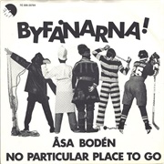Byfånarna - Åsa Bodén / No Particular Place to Go (1980)