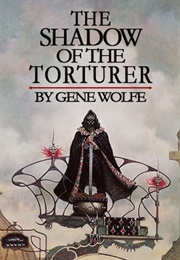 The Shadow of the Torturer (Gene Wolfe)