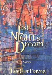 Last Night's Dream (Heather Frayne)