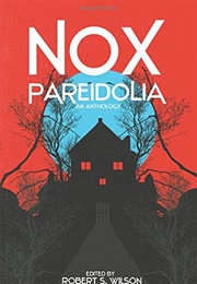 Nox Pareidolia (Robert S. Wilson)
