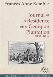 Journal of a Residence on a Georgian Plantation 1838-1839 (Fanny Kemble)