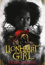 Lionheart Girl (Yaba Badoe)