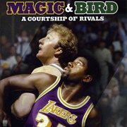 Magic & Bird: A Courtship of Rivals