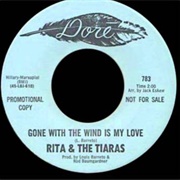 Rita & the Tiaras - Gone With the Wind Is My Love