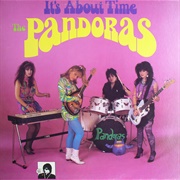 The Pandoras- It's About Time