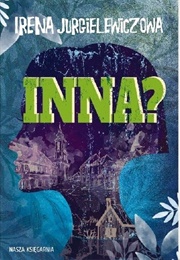 Inna? (Irena Jurgielewiczowa)