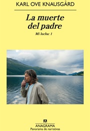 La Muerte Del Padre (Karl Ove Knausgard)