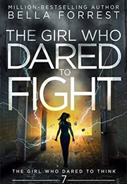 Girl Who Dared to Fight (Bella Forrest)