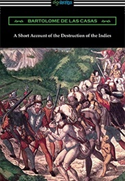 A Short Account of the Destruction of the Indies (Las Casas, Bartolome)