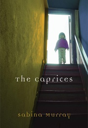 The Caprices (Sabina Murray)