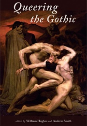 Queering the Gothic (Edited by Hughes and Smith)