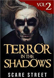 Terror in the Shadows Volume 2 (Scare Street)