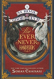The School of Good and Evil : The Never After Guide (Soman Chainani)