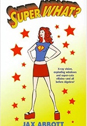 Super What? (Jax Abbott)