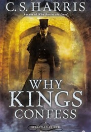 Why Kings Confess (C.S. Harris)