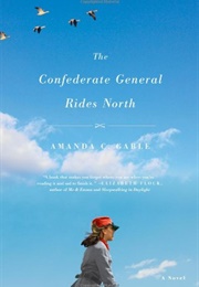 The Confederate General Rides North (Amanda C. Gable)