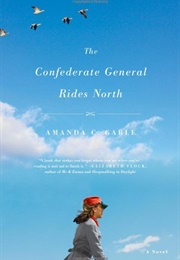 The Confederate General Rides North (Amanda C. Gable)