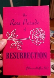The Rose Parade Resurrection (J Vernon McGee)