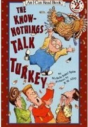 The Know-Nothings Talk Turkey (Michele Sobel Spirn)