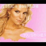 You Spin Me Round (Like a Record)- Jessica Simpson