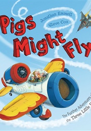 Pigs Might Fly (Jonathan Emmett)