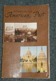 Retrieving the American Past: Introduction to American History, Volume 1 (Kristen Foster)
