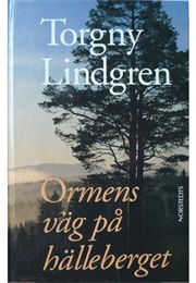 Ormens Väg På Hälleberget (Torgny Lindberg)