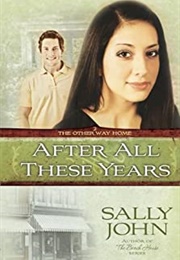 After All These Years (Sally John)