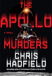 The Apollo Murders (Chris Hadfield)