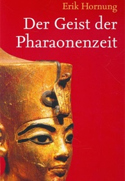 Geist Der Pharaonenzeit (Erik Hornung)