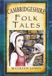 Cambridgeshire Folk Tales (Maureen James)
