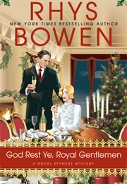 God Rest Ye Royal Gentlemen (Rhys Bowen)