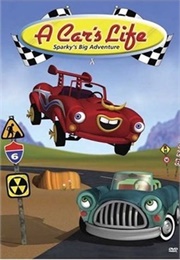 A Car's Life: Sparky's Big Adventure (2006)