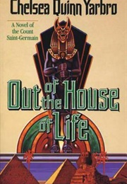 Out of the House of Life (Chelsea Quinn Yarbro)