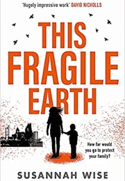 This Fragile Earth (Susannah Wise)