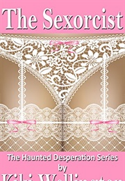 The Sexorcist (Kiki Wellington)
