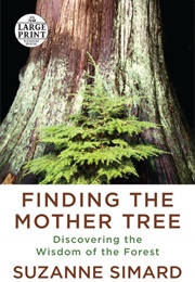 Finding the Mother Tree (Suzanne Simard)