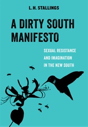 A Dirty South Manifesto (L. H. Stallings)