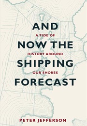 And Now the Shipping Forecast (Peter Jefferson)