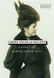 Laura Ingalls Wilder: A Writer's Life (Hill, Pamela Smith)