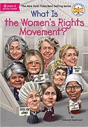 What Is the Women's Rights Movement? (Deborah Hopkinson)