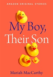 My Boy, Their Son (Mariah MacCarthy)