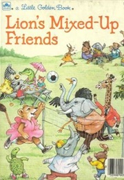 Lion's Mixed-Up Friends (Hammond, Lucille)