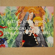 Chateau Lobby #4 (In C for Two Virgins) - Father John Misty