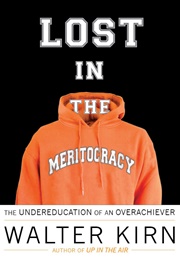 Lost in the Meritocracy (Walter Kirn)
