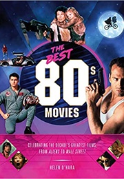 The Best 80s Movies (2018) (Helen O'Hara)
