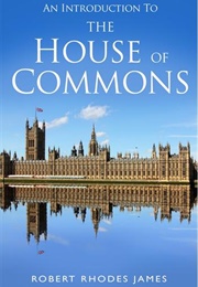 An Introduction to the House of Commons (Robert Rhodes James)