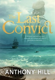 The Last Convict (Anthony Hill)