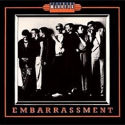 Embarrassment - Madness